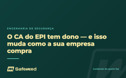 Arte SafeMed: o CA do EPI tem dono e isso muda como a empresa compra