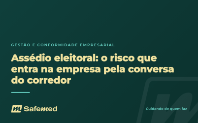 Arte SafeMed: assedio eleitoral no trabalho