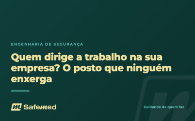 Arte SafeMed: quem dirige a trabalho na sua empresa